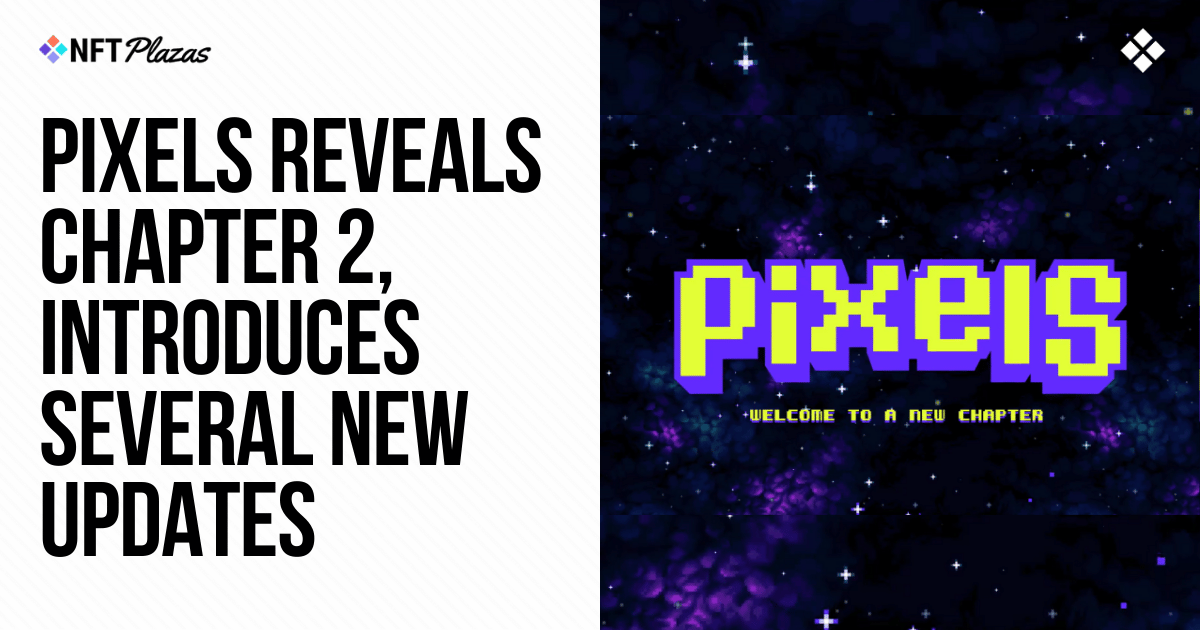 Pixels Reveals Chapter 2, Introduces Several New Updates