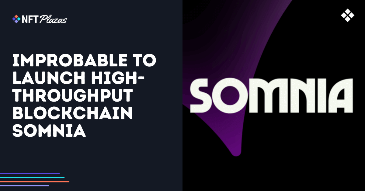 Improbable to Launch High-Throughput L1 Blockchain Somnia