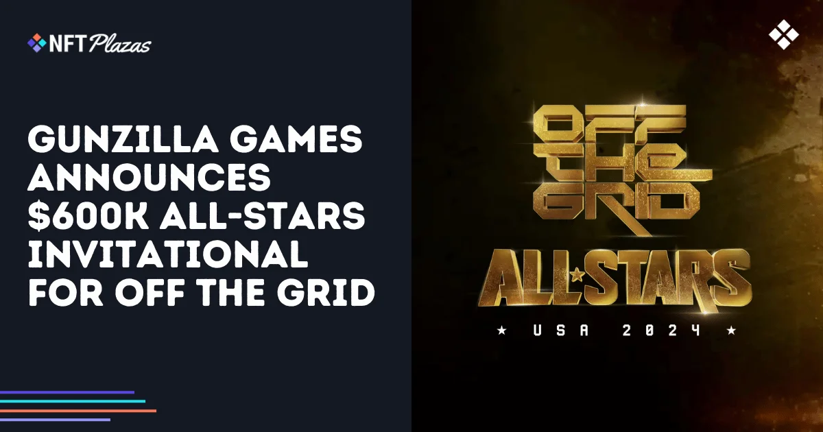 Gunzilla Games Announces $600k All-Stars Invitational for Off The Grid