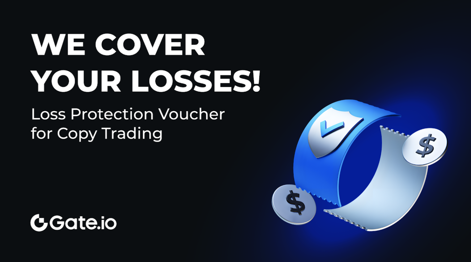 Trade with Confidence: Gate.io Copy Trading Loss Protection Voucher – Your Asset Protection Shield