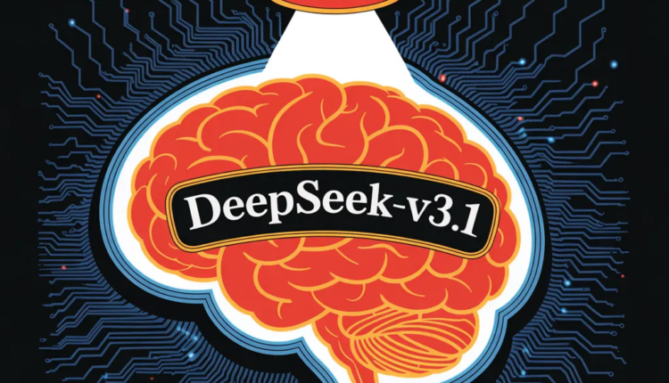 What is DeepSeek-V3.1 and Why is Everyone Talking About It?