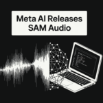 Meta AI Releases SAM Audio: A State-of-the-Art Unified Model that Uses Intuitive and Multimodal Prompts for Audio Separation