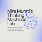 Mira Murati's Thinking Machines Lab Introduces Interaction Models: A Native Multimodal Architecture for Real-Time Human-AI Collaboration